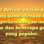 Tentu! Berikut adalah artikel tentang game, dengan fokus pada perkembangan industri game dan beberapa genre yang populer.